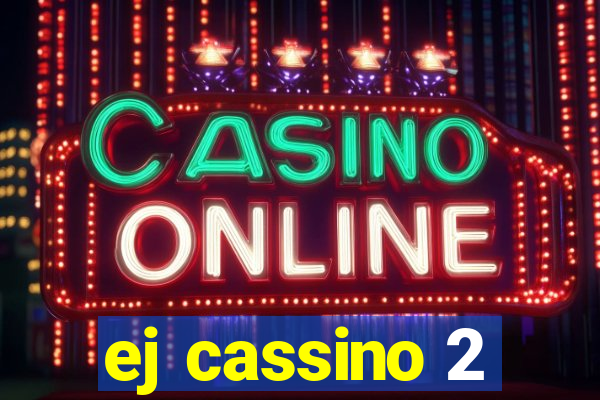 ej cassino 2